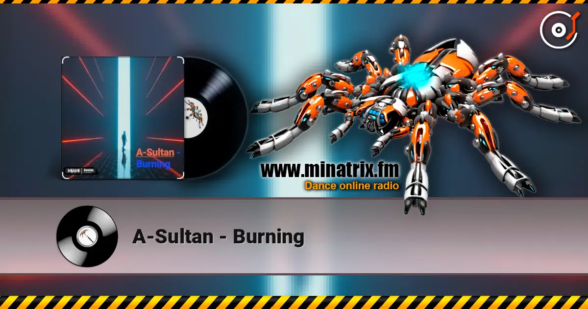 A-Sultan - Burning слушать онлайн в высоком качестве | Minatrix.FM