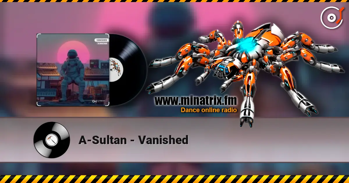 A-Sultan - Vanished слушать онлайн в высоком качестве | Minatrix.FM