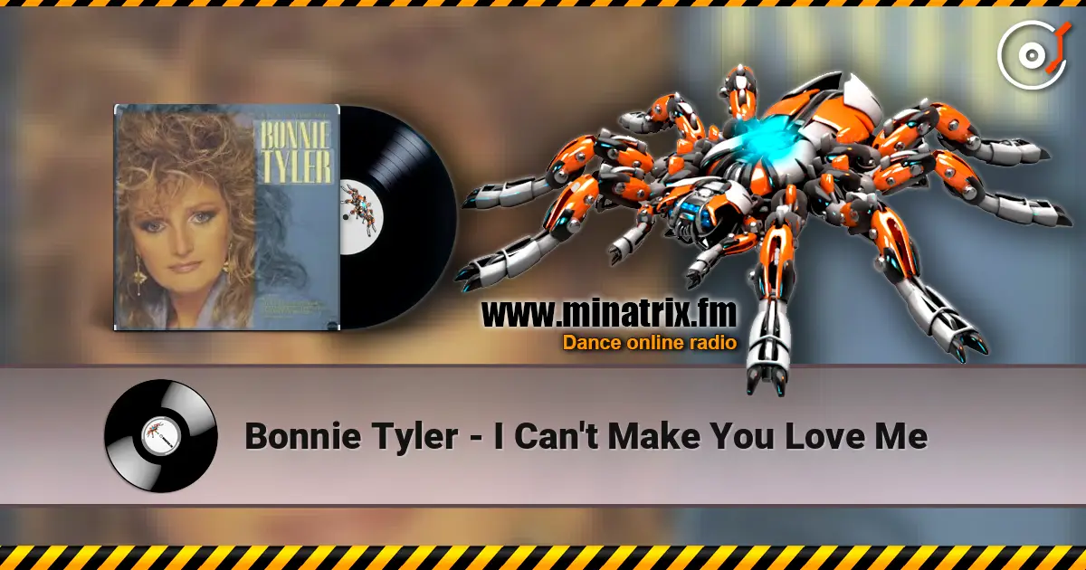 Bonnie Tyler - I Can't Make You Love Me слушать онлайн в высоком качестве | Minatrix.FM