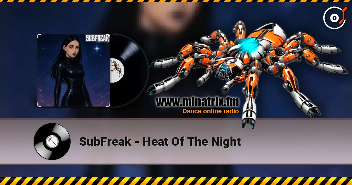 SubFreak - Heat Of The Night слушать онлайн в высоком качестве | Minatrix.FM
