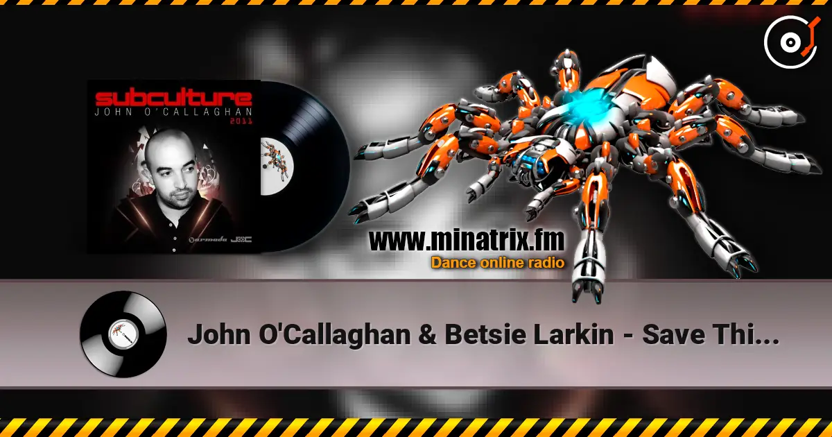 John O'Callaghan & Betsie Larkin - Save This Moment (Gareth Emery Remix) слушать онлайн в высоком качестве | Minatrix.FM