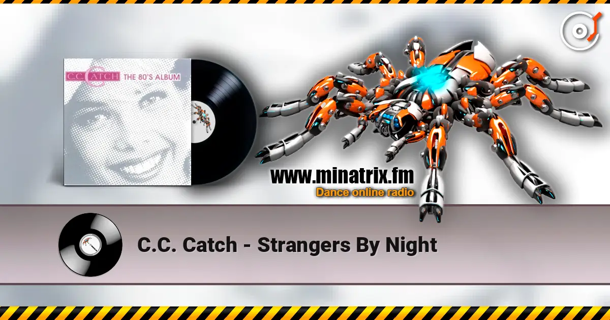 C.C. Catch - Strangers By Night 在线收听高音质 | Minatrix.FM
