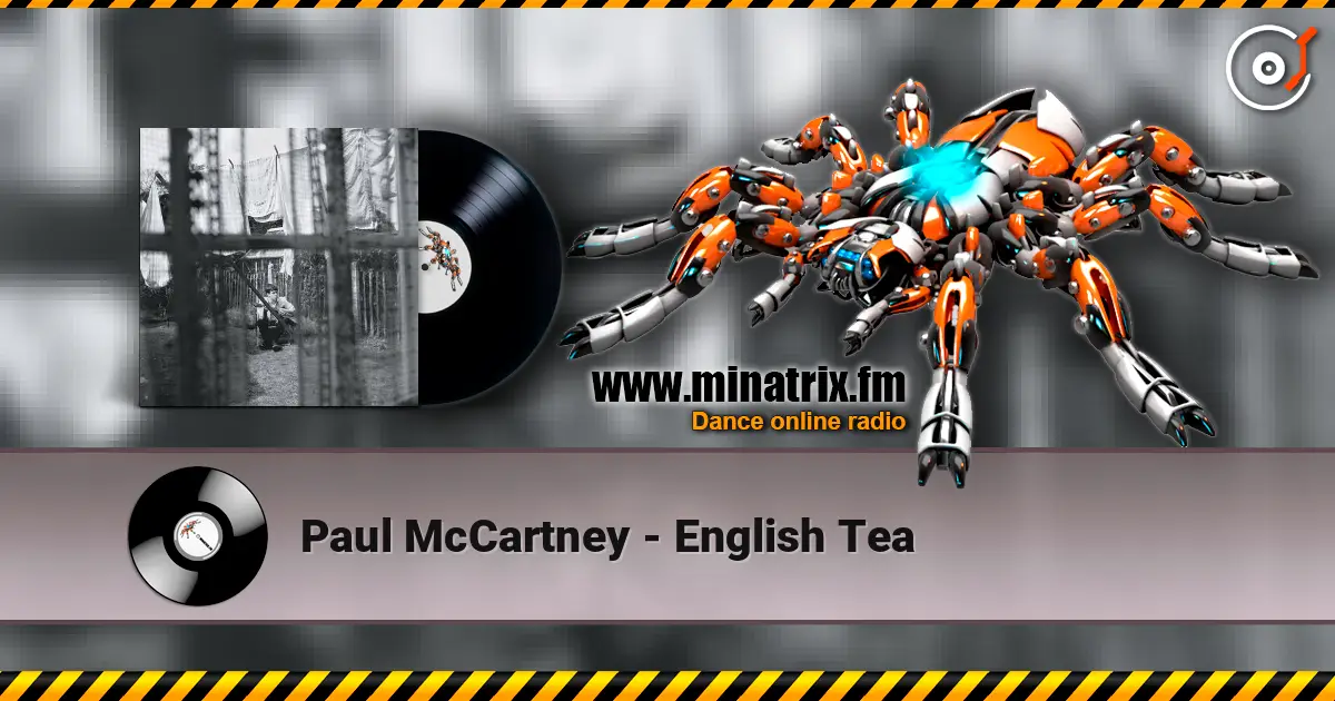 Paul McCartney - English Tea слушать онлайн в высоком качестве | Minatrix.FM