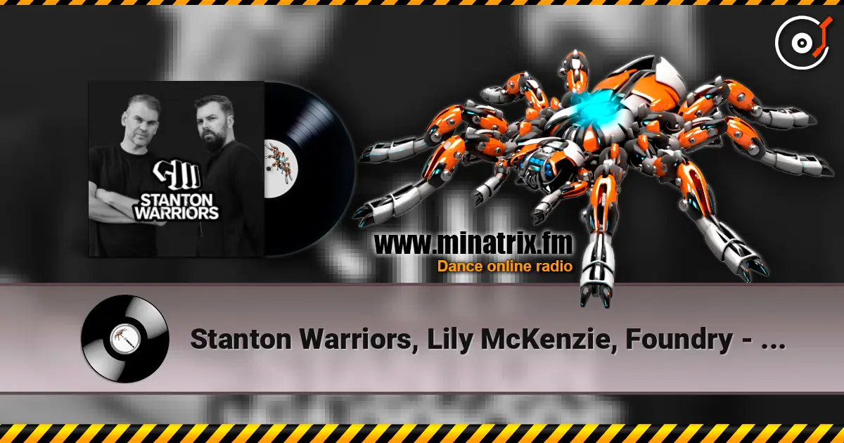 Stanton Warriors, Lily McKenzie, Foundry - About Your Love 在线收听高音质 | Minatrix.FM