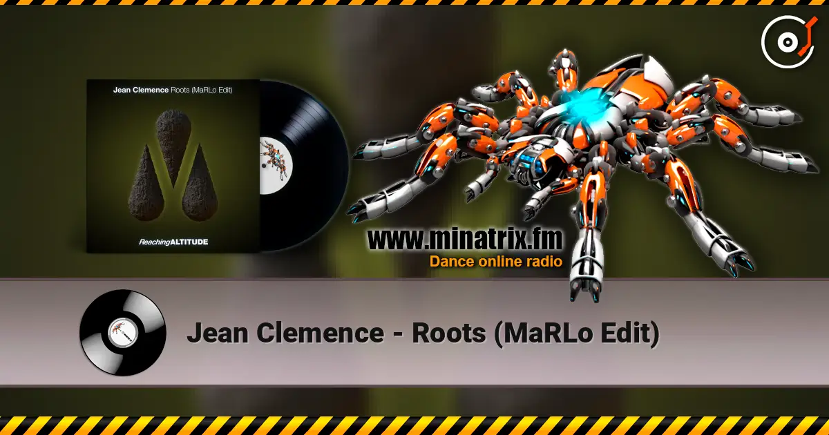 Jean Clemence - Roots (MaRLo Edit) слухати онлайн у високій якості | Minatrix.FM