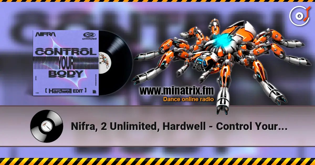 Nifra, 2 Unlimited, Hardwell - Control Your Body (Hardwell Edit) слушать онлайн в высоком качестве | Minatrix.FM
