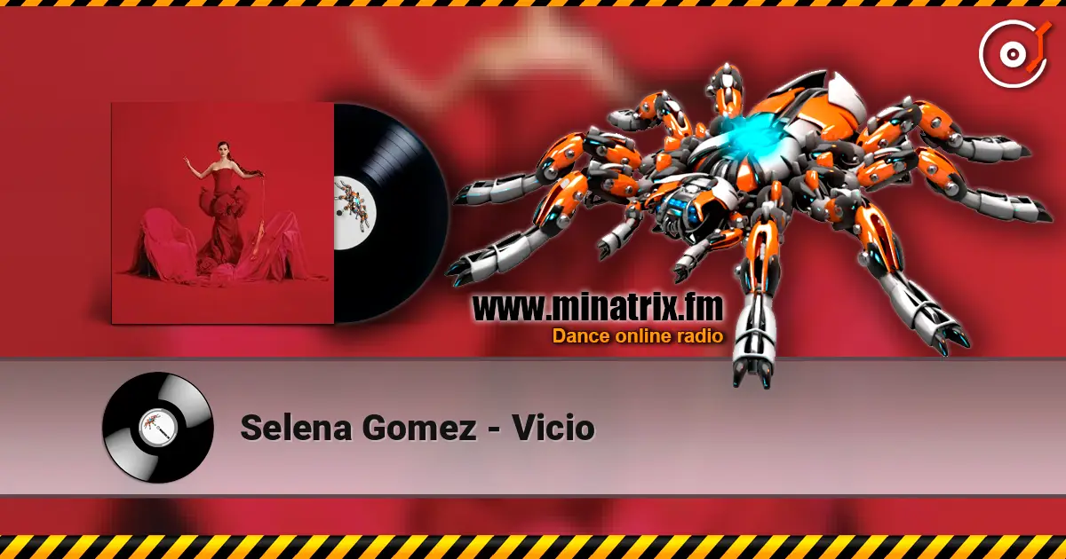Selena Gomez - Vicio слушать онлайн в высоком качестве | Minatrix.FM