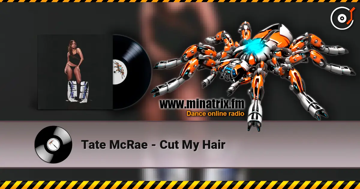 Tate McRae - Cut My Hair слушать онлайн в высоком качестве | Minatrix.FM