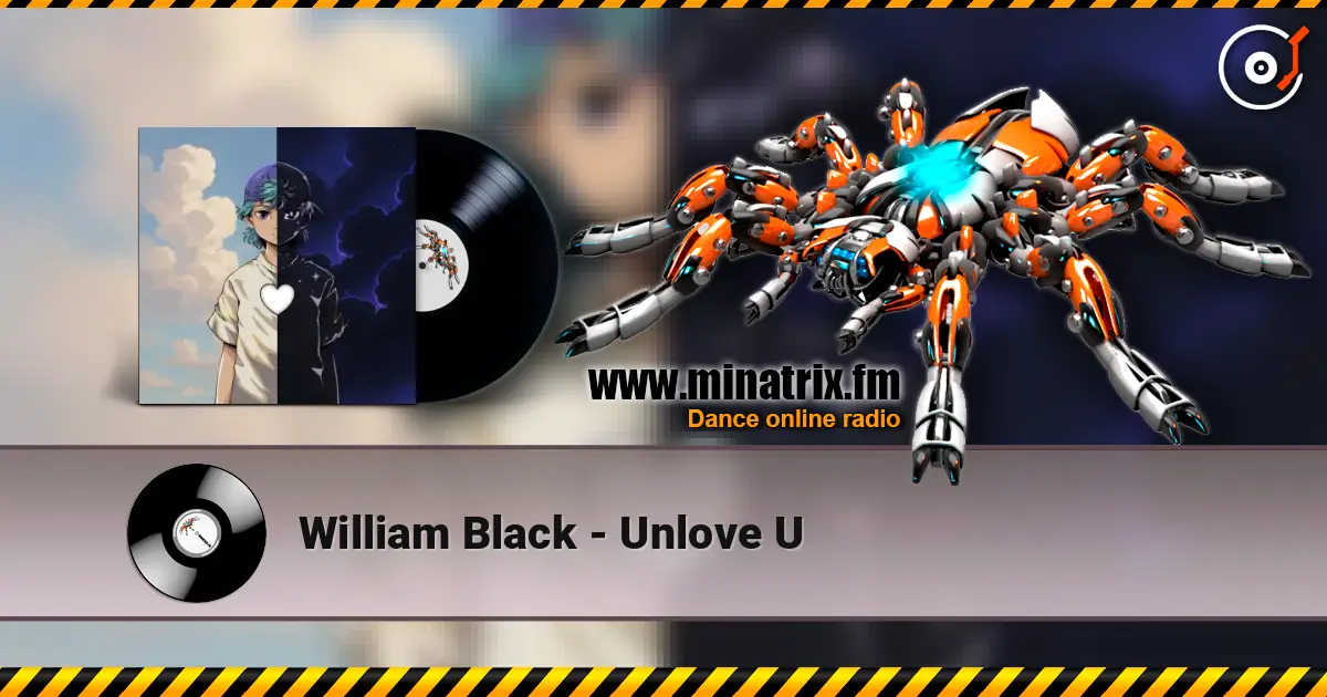 William Black - Unlove U escuchar en línea en alta calidad | Minatrix.FM