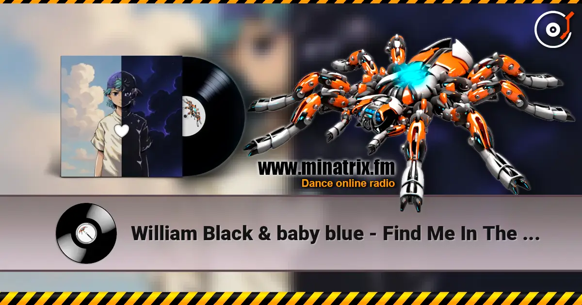 William Black & baby blue - Find Me In The Dark слушать онлайн в высоком качестве | Minatrix.FM