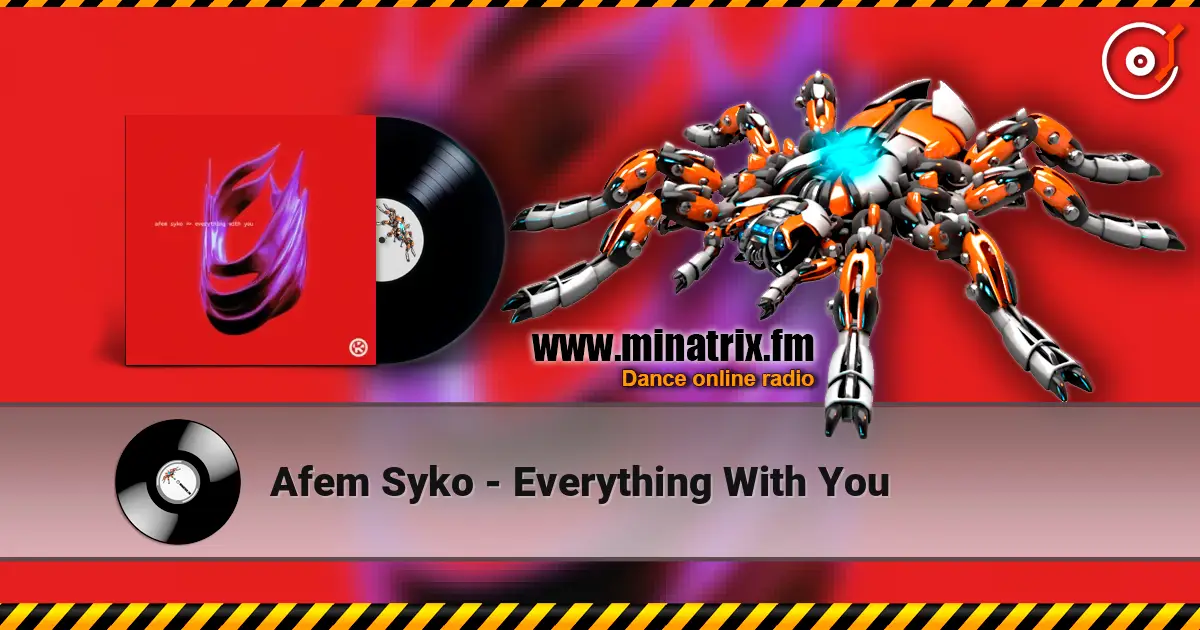 Afem Syko - Everything With You слушать онлайн в высоком качестве | Minatrix.FM