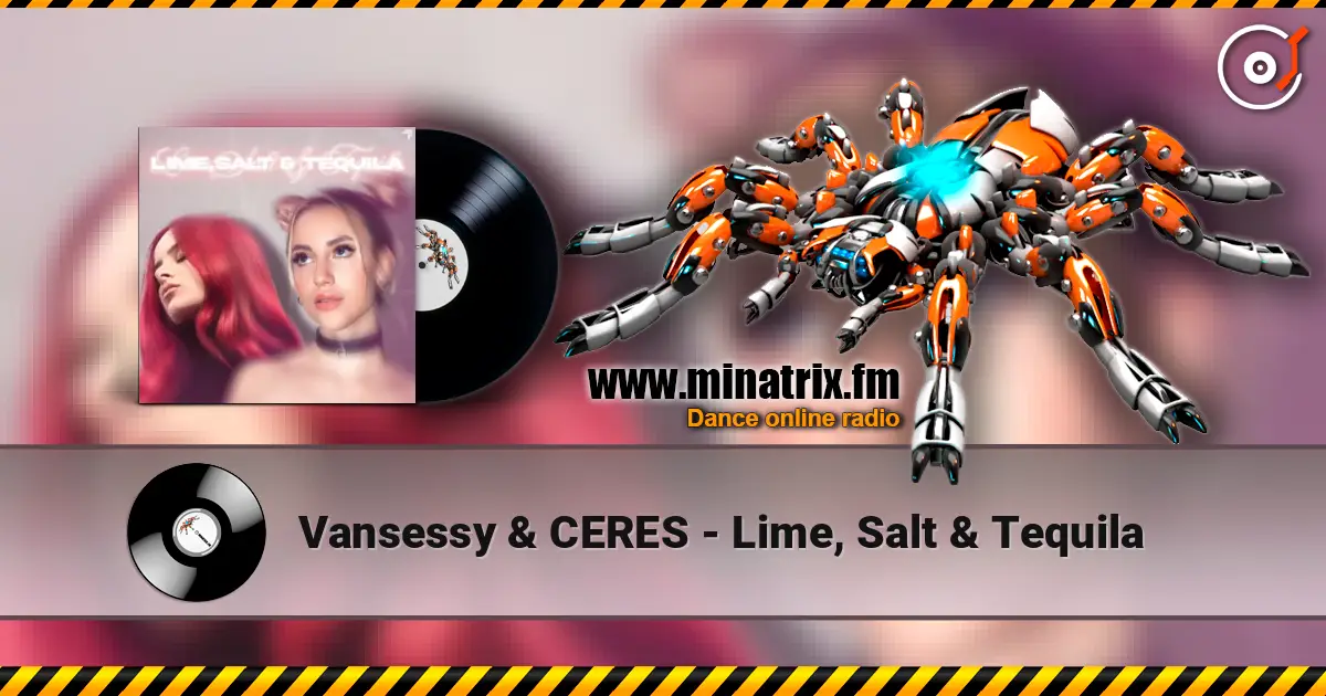 Vansessy & CERES - Lime, Salt & Tequila слушать онлайн в высоком качестве | Minatrix.FM
