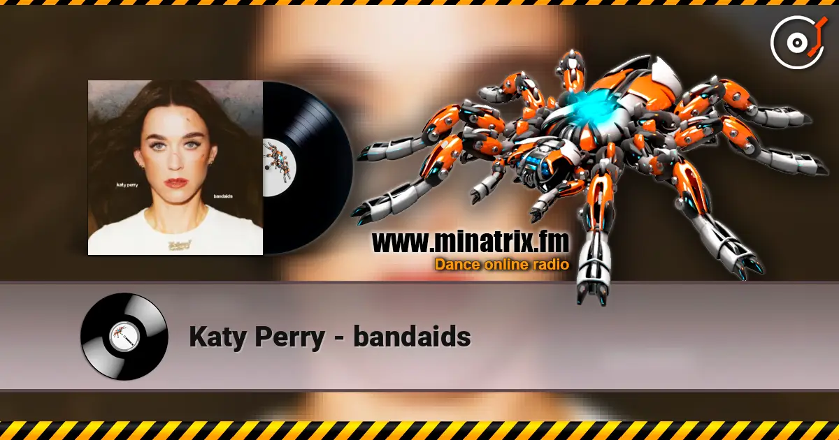 Katy Perry - bandaids escuchar en línea en alta calidad | Minatrix.FM