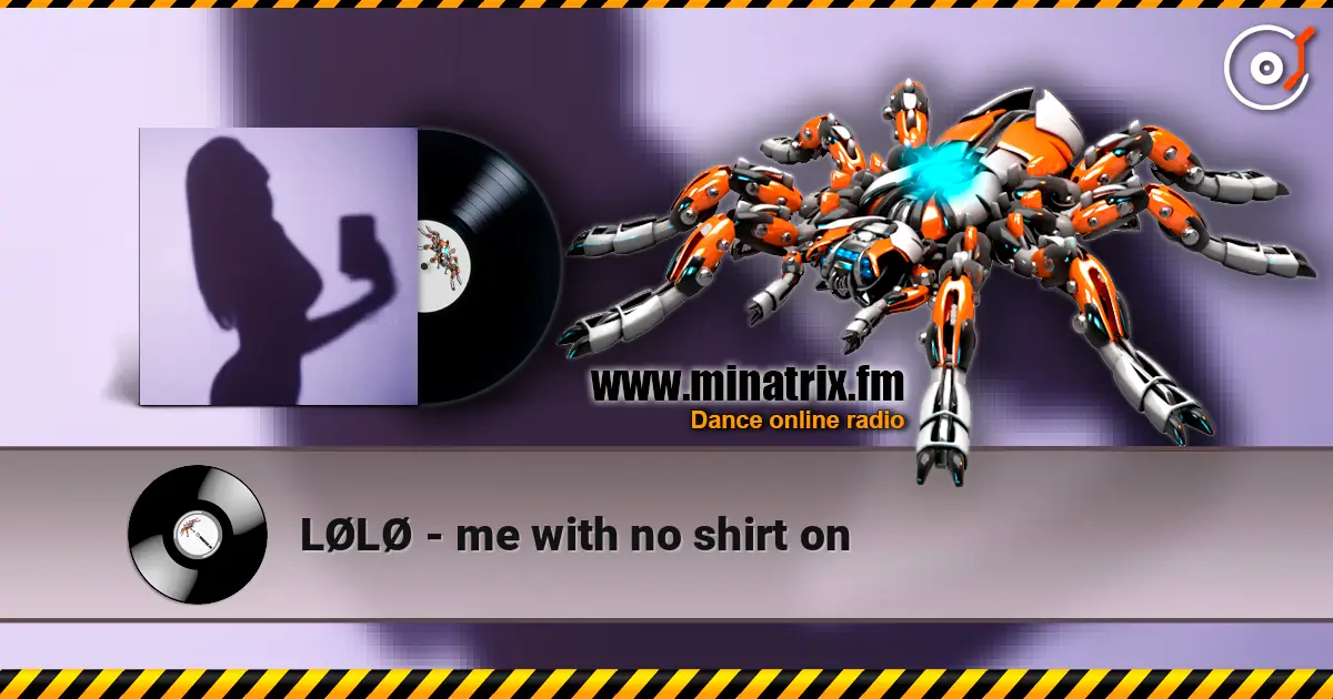 LØLØ - me with no shirt on слушать онлайн в высоком качестве | Minatrix.FM