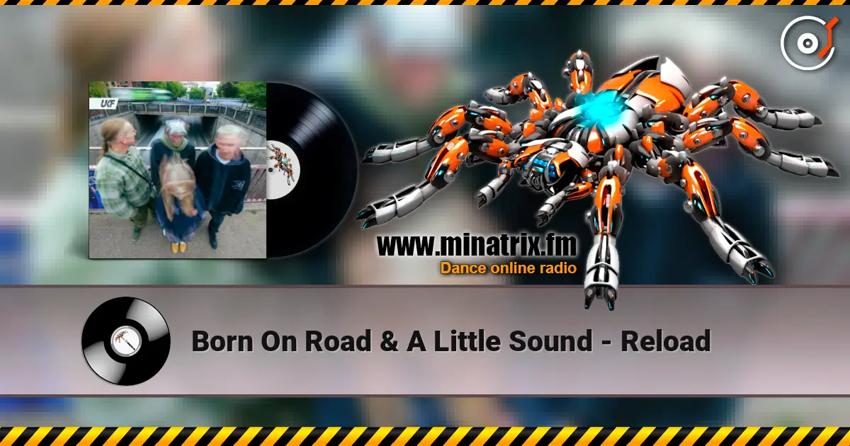Born On Road & A Little Sound - Reload слушать онлайн в высоком качестве | Minatrix.FM