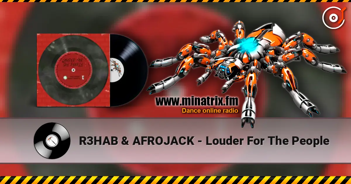 R3HAB & AFROJACK - Louder For The People écouter en ligne en haute qualité | Minatrix.FM