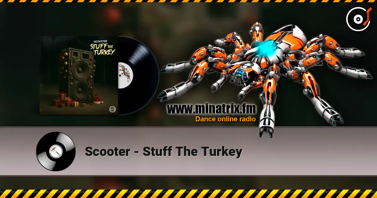 Scooter - Stuff The Turkey online in hoher Qualität hören | Minatrix.FM