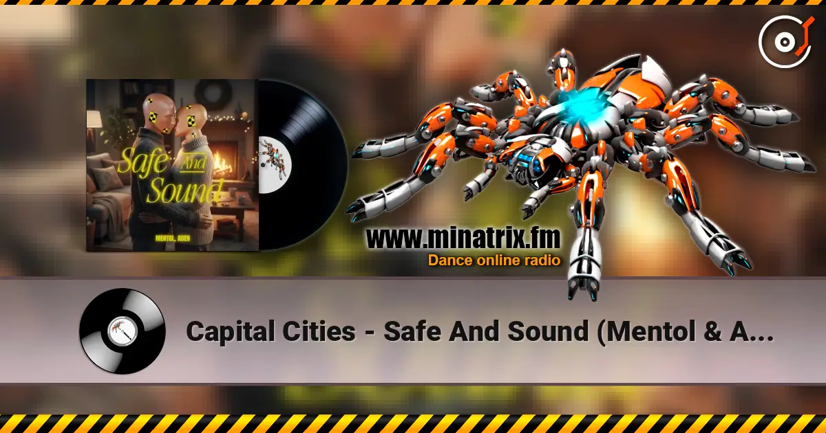 Capital Cities - Safe And Sound (Mentol & ADEN Cover Remix) 在线收听高音质 | Minatrix.FM