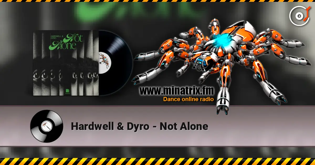 Hardwell & Dyro - Not Alone слушать онлайн в высоком качестве | Minatrix.FM