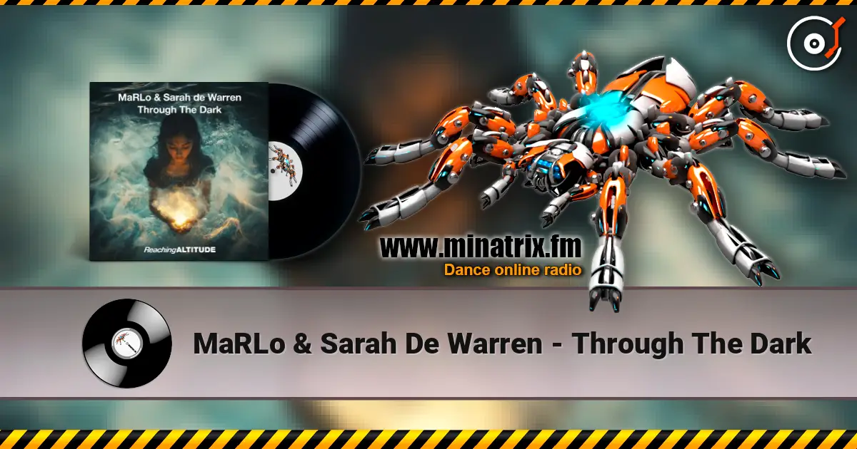 MaRLo & Sarah De Warren - Through The Dark слухати онлайн у високій якості | Minatrix.FM