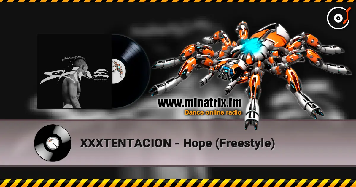 XXXTENTACION - Hope (Freestyle) 在线收听高音质 | Minatrix.FM
