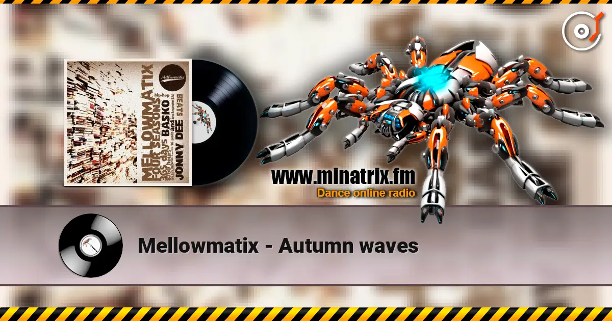 Mellowmatix - Autumn waves слушать онлайн в высоком качестве | Minatrix.FM