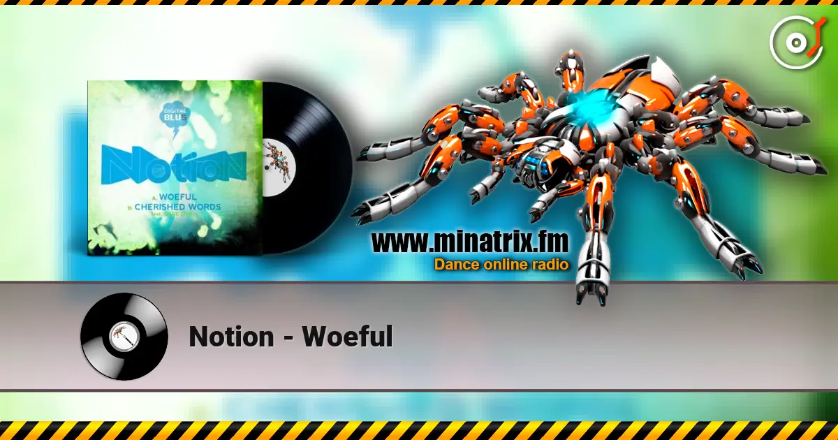 Notion - Woeful слушать онлайн в высоком качестве | Minatrix.FM