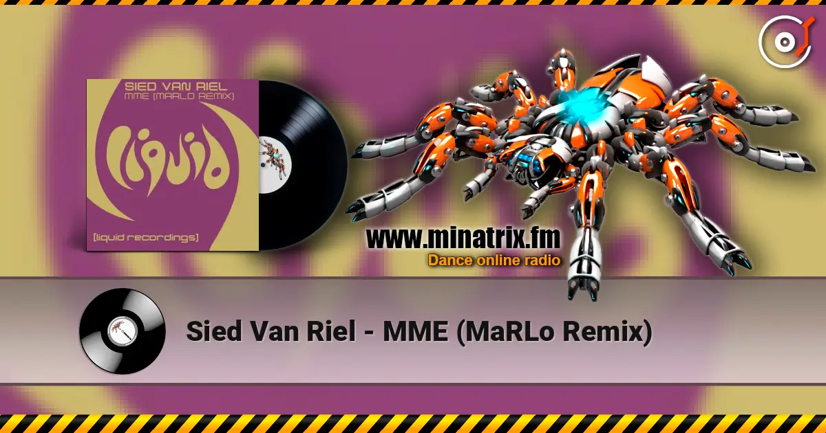 Sied Van Riel - MME (MaRLo Remix) слухати онлайн у високій якості | Minatrix.FM