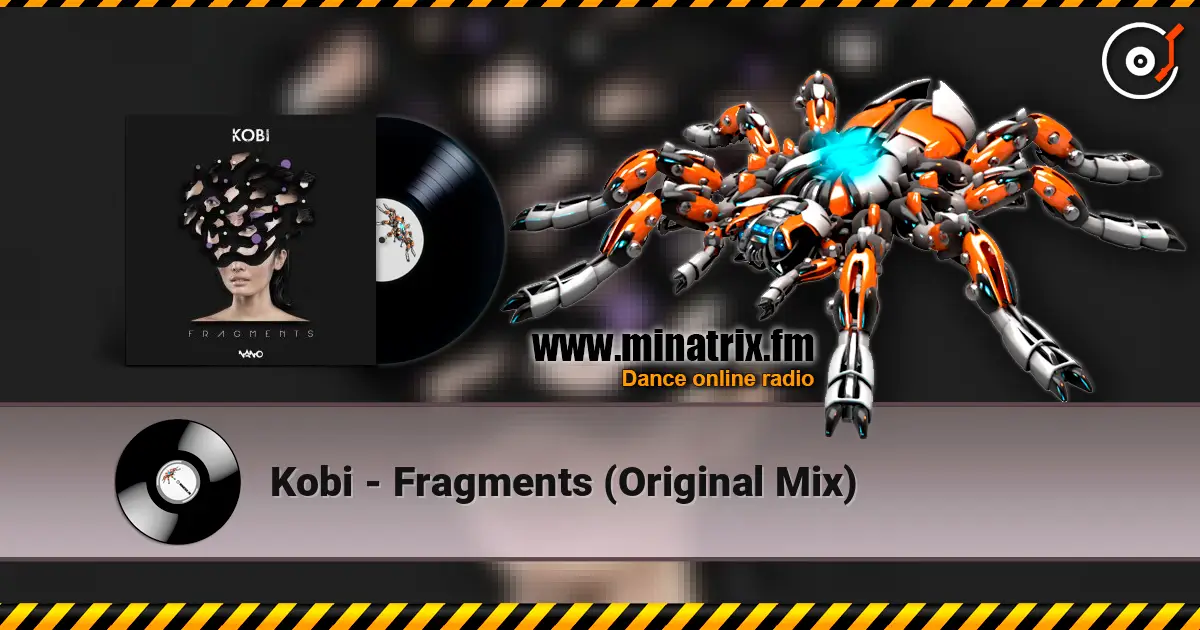 Kobi - Fragments (Original Mix) слушать онлайн в высоком качестве | Minatrix.FM