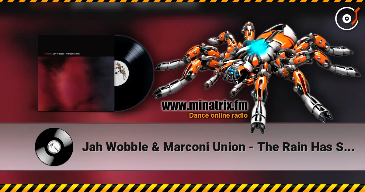 Jah Wobble & Marconi Union - The Rain Has Stopped online in hoher Qualität hören | Minatrix.FM