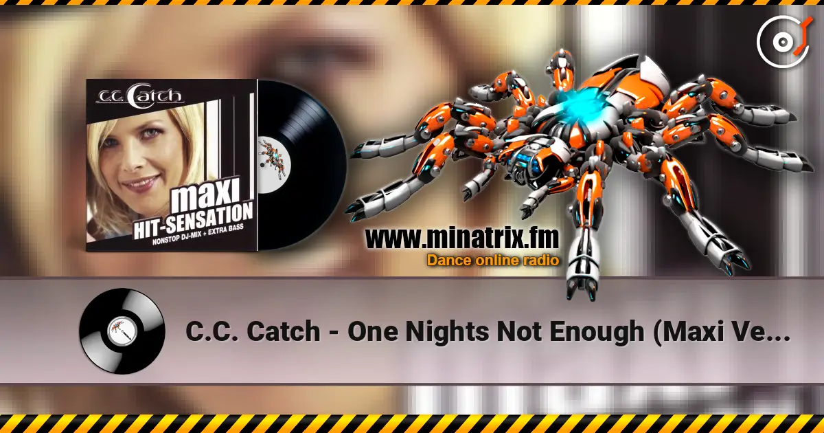 C.C. Catch - One Nights Not Enough (Maxi Version) слушать онлайн в высоком качестве | Minatrix.FM