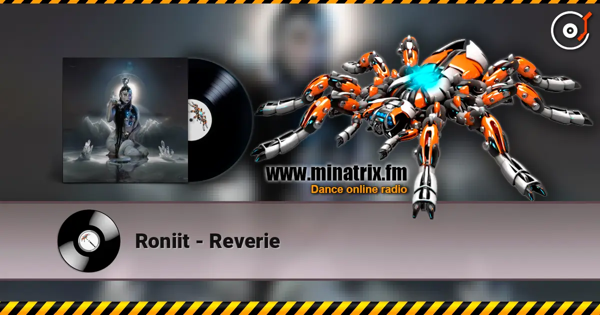 Roniit - Reverie слушать онлайн в высоком качестве | Minatrix.FM