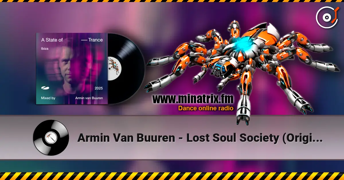 Armin Van Buuren - Lost Soul Society (Original Mix) escuchar en línea en alta calidad | Minatrix.FM