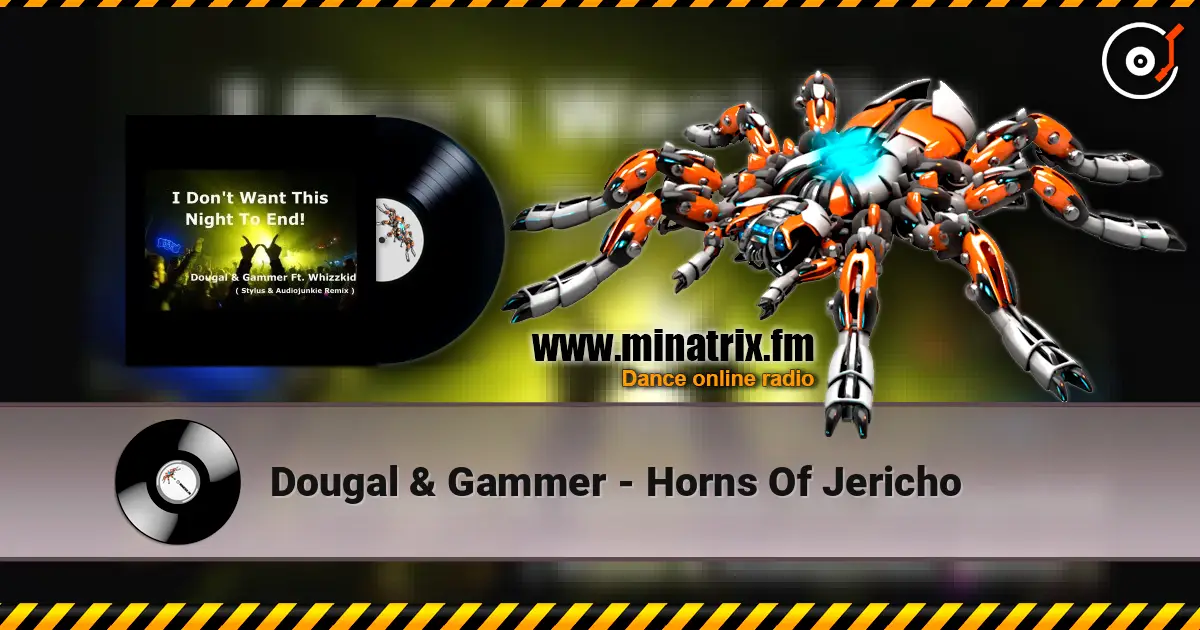 Dougal & Gammer - Horns Of Jericho écouter en ligne en haute qualité | Minatrix.FM