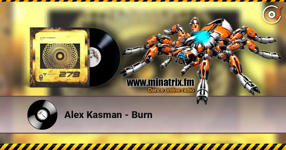 Alex Kasman - Burn слушать онлайн в высоком качестве | Minatrix.FM