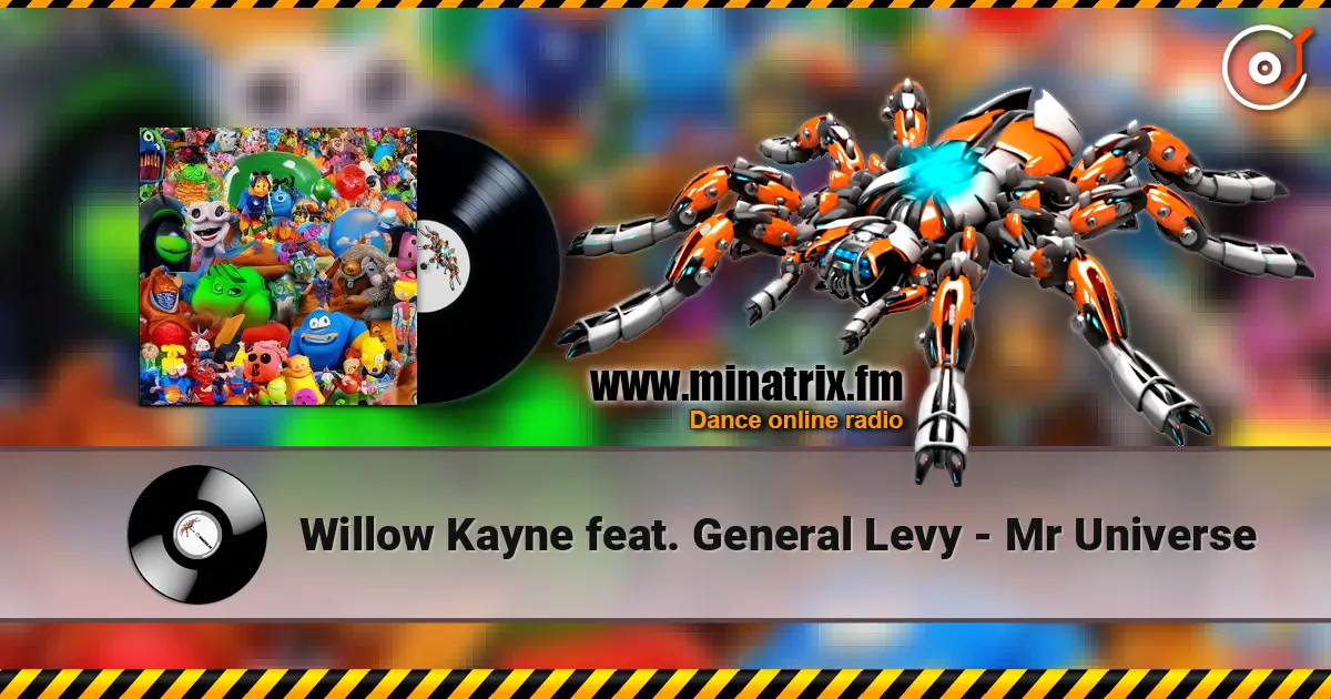 Willow Kayne feat. General Levy - Mr Universe слушать онлайн в высоком качестве | Minatrix.FM
