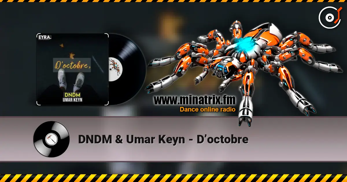 DNDM & Umar Keyn - D’octobre слушать онлайн в высоком качестве | Minatrix.FM