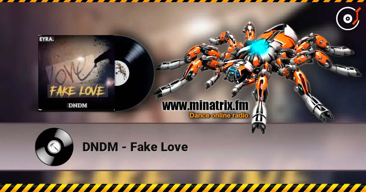 DNDM - Fake Love слушать онлайн в высоком качестве | Minatrix.FM
