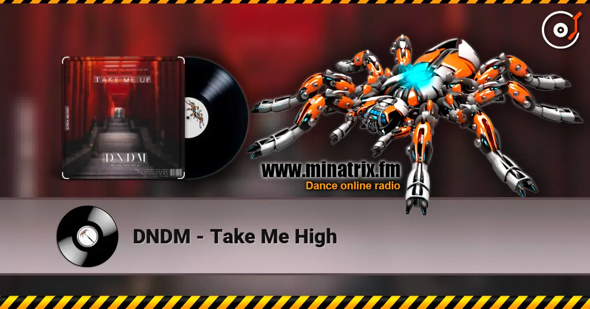 DNDM - Take Me High слушать онлайн в высоком качестве | Minatrix.FM