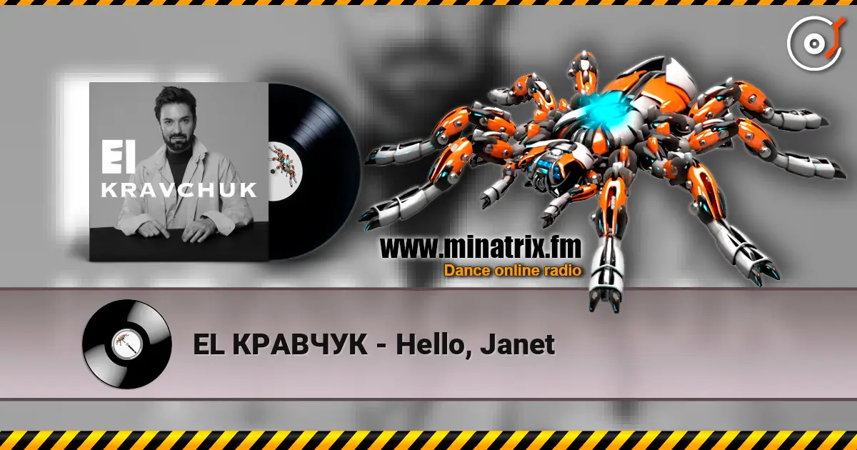 EL КРАВЧУК - Hello, Janet écouter en ligne en haute qualité | Minatrix.FM