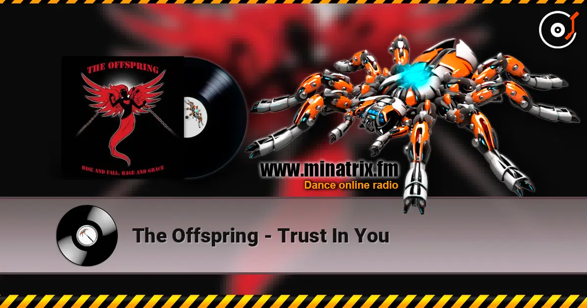 The Offspring - Trust In You слухати онлайн у високій якості | Minatrix.FM