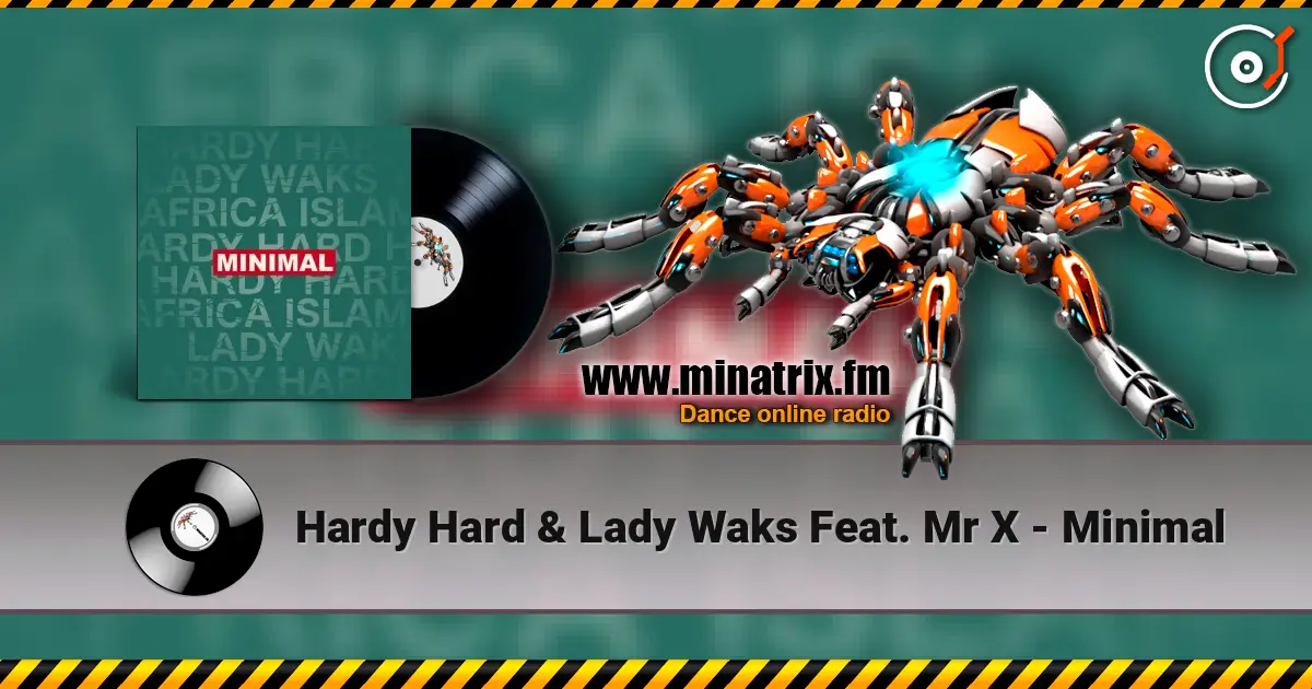 Hardy Hard & Lady Waks Feat. Mr X - Minimal escuchar en línea en alta calidad | Minatrix.FM