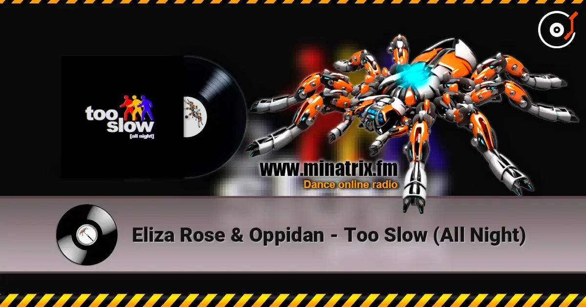 Eliza Rose & Oppidan - Too Slow (All Night) слушать онлайн в высоком качестве | Minatrix.FM