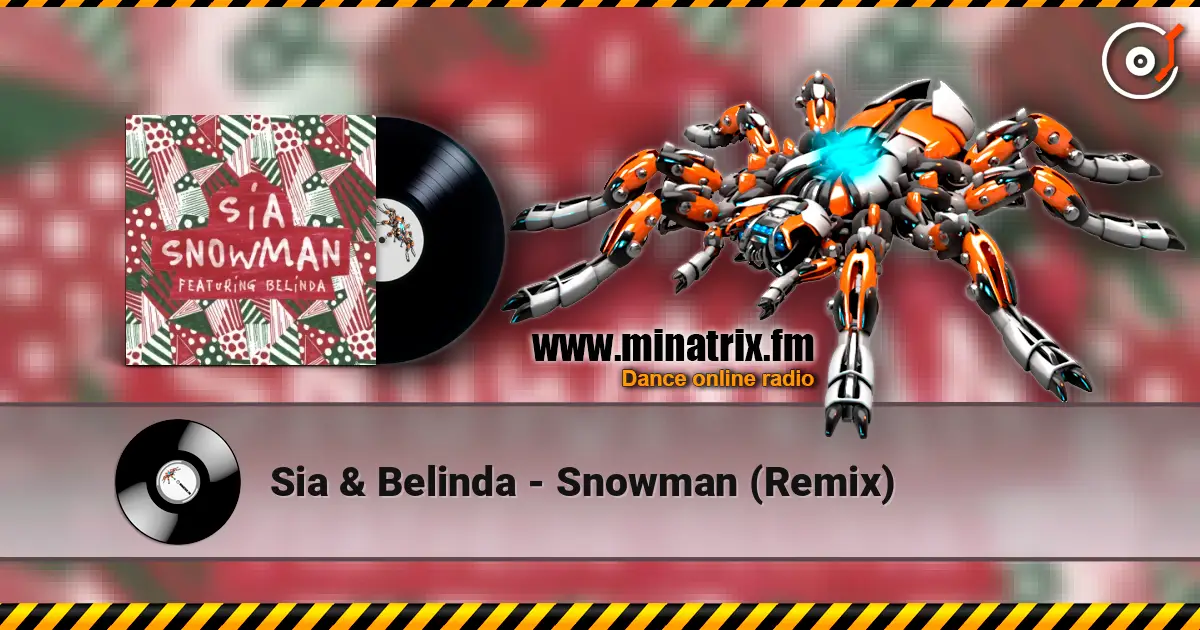Sia & Belinda - Snowman (Remix) слушать онлайн в высоком качестве | Minatrix.FM