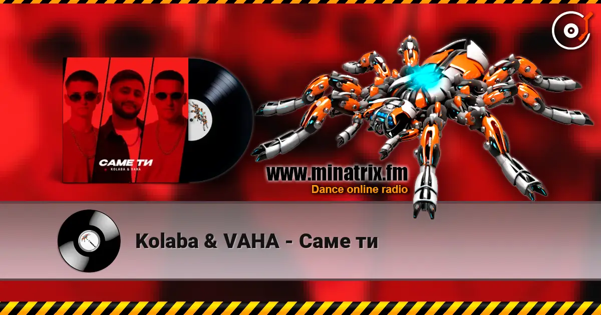 Kolaba & VAHA - Саме ти слушать онлайн в высоком качестве | Minatrix.FM
