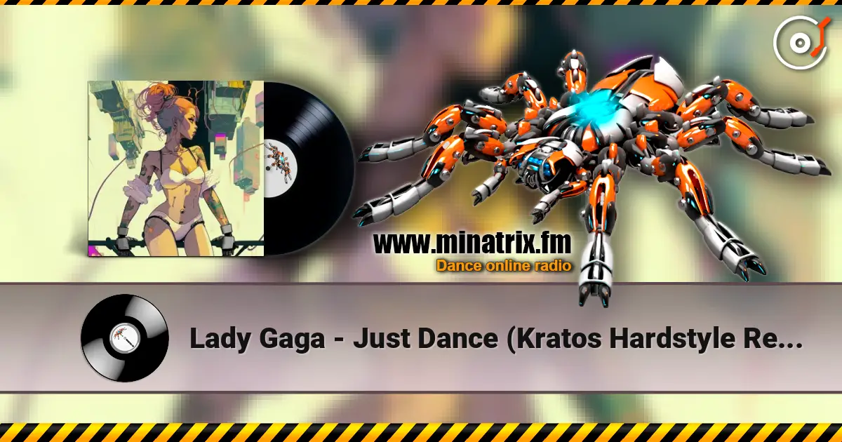 Lady Gaga - Just Dance (Kratos Hardstyle Remix) слушать онлайн в высоком качестве | Minatrix.FM