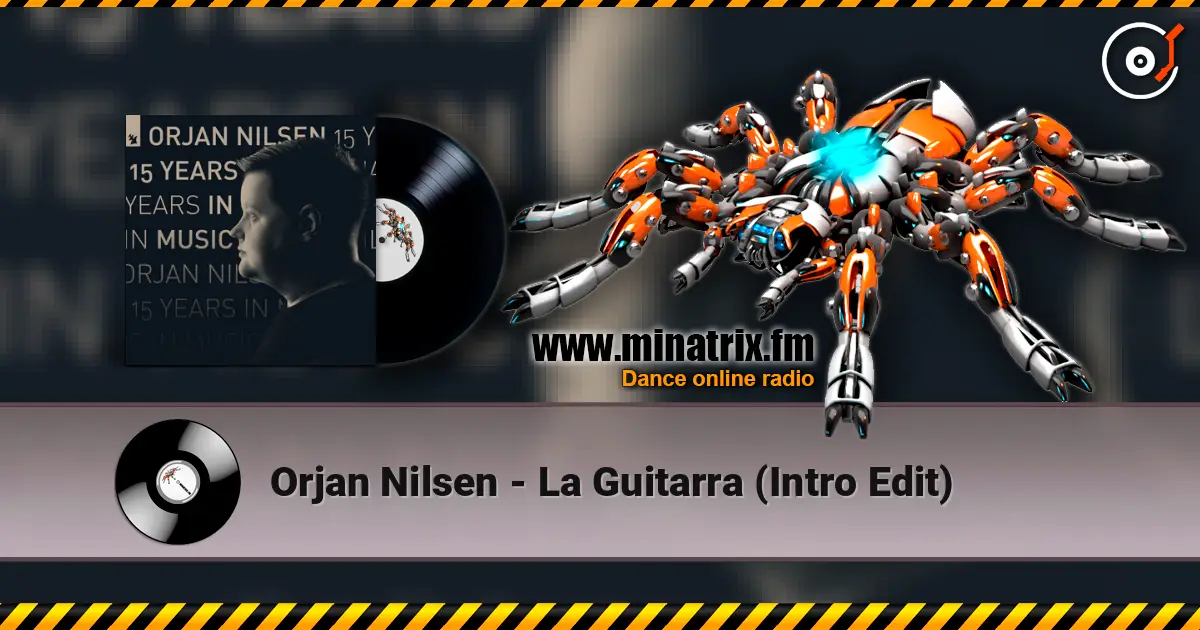 Orjan Nilsen - La Guitarra (Intro Edit) слушать онлайн в высоком качестве | Minatrix.FM