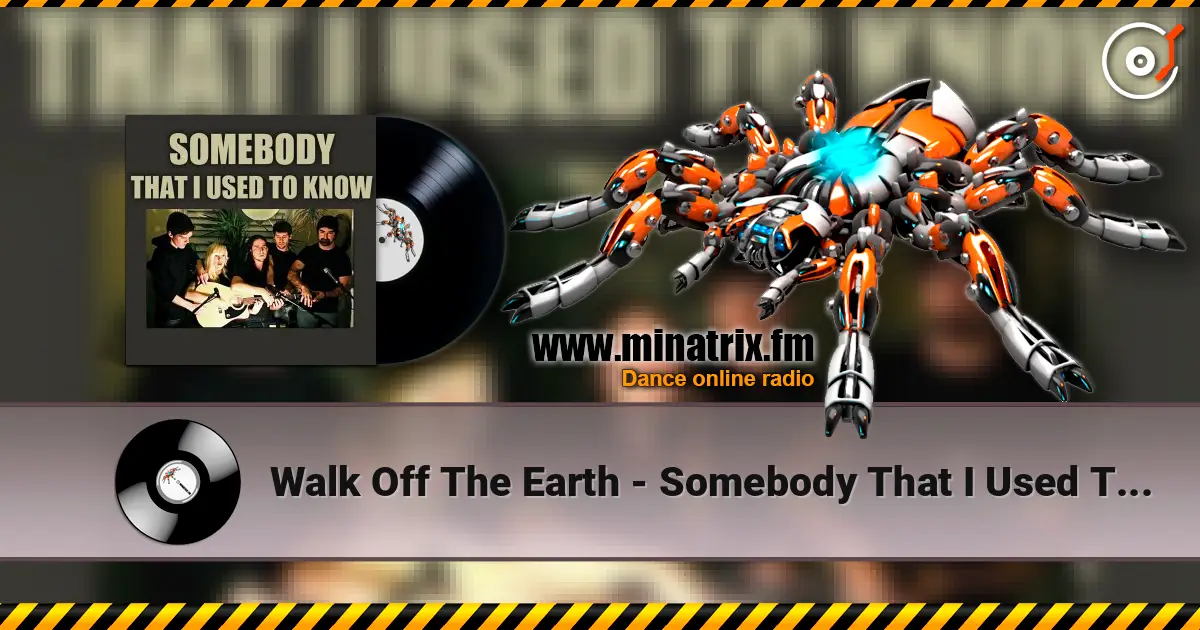 Walk Off The Earth - Somebody That I Used To Know (Gotye Cover) слушать онлайн в высоком качестве | Minatrix.FM