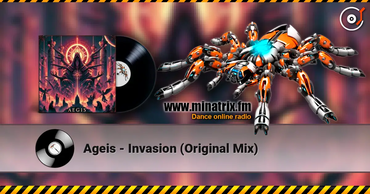 Ageis - Invasion (Original Mix) слушать онлайн в высоком качестве | Minatrix.FM