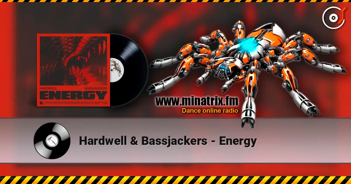 Hardwell & Bassjackers - Energy listen online in high quality | Minatrix.FM